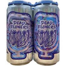 Foam Brewers - Dead Flowers (4 pack 16oz cans) (4 pack 16oz cans)