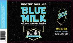 Magnify Brewing Company - Blue Milk 0 (415)